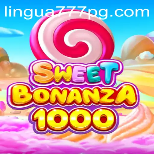 Descubra a Emoção de SweetBonanza1000 no Lingua777.com